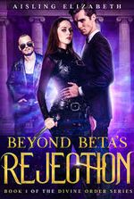 Beyond Beta's Rejection