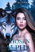 The Chosen Alpha (Prequel to The Female Alpha)